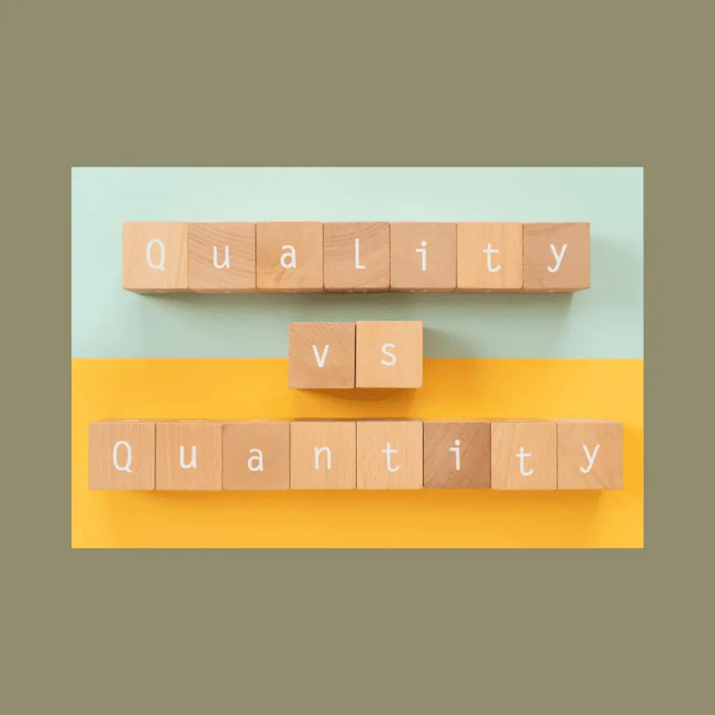 quality vs quantity